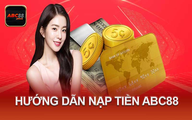 hướng dẫn nạp tiền abc88