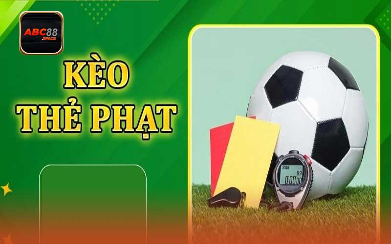 kèo thẻ phạt là gì?