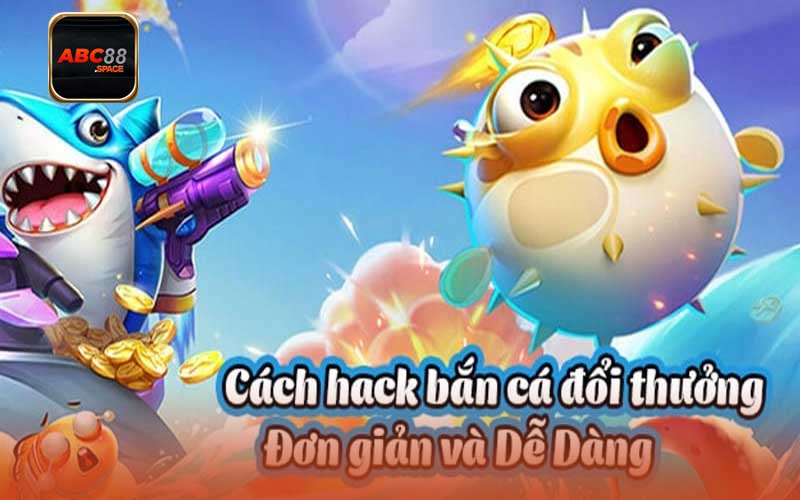 phương pháp hack bắn cá hiệu quả